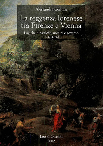 9788822251268-La reggenza lorenese tra Firenze e Vienna. Logiche dinastiche, uomini e governo