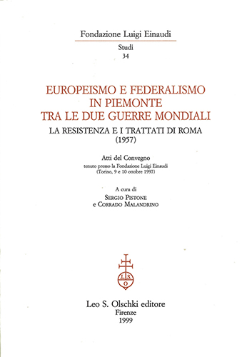 9788822247216-Europeismo e federalismo in Piemonte tra le due guerre mondiali. La Resistenza e